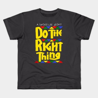 Do the Right Thing Classic Kids T-Shirt